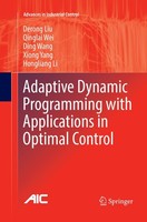 Adaptive Dynamic Programming With Applications In Optimal Control Qinglai Wei