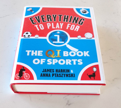 Everything to Play For : The QI Book of Sports by Anna Ptaszynski and James...