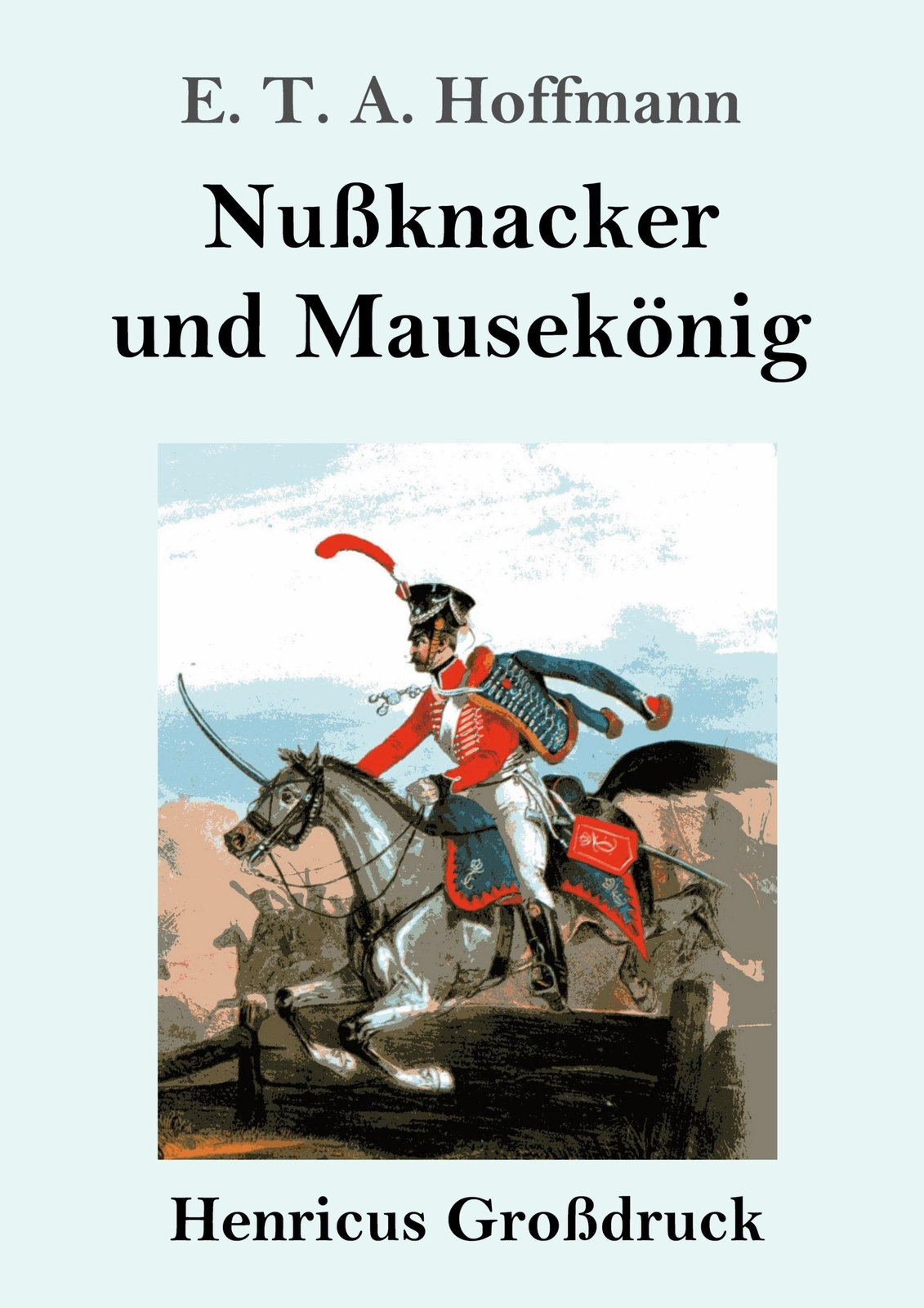 Thumbnail - Nußknacker Und Mausekönig (großdruck) | E. T. A. Hoffmann |