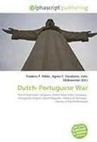 Frederic P. Miller (U. A.) | Dutch-Portuguese War | Taschenbuch | Englisch