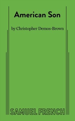 American Son by Christopher Demos-Brown 9780573708022 NEW Paperba