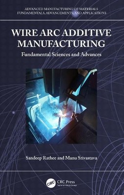 Wire Arc Additive Manufacturing - 9781032419145