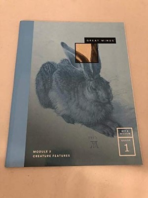 Great Minds Module 2 : Creature Features Wit & Wisdom (Grade 1) - paperback ...