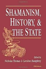 Shamanism, History, and the State - 9780472084012