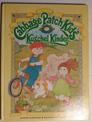 Buch CABBAGE PATCH KIDS KUSCHEL KINDER - WIE MAN FREUNDSCHAFTEN SCHLIEßT; 1984