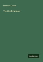 The Heidenmauer Fenimore Cooper