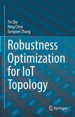 Robustness Optimization for Iot Topology, Hardcover by Qiu, Tie; Chen, Ning; ...