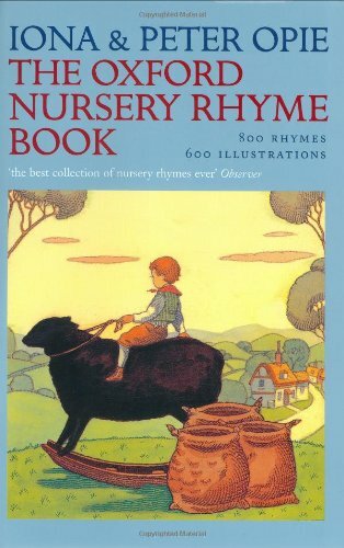 The Oxford Nursery Rhyme Book By Iona and Peter Opie, Joan Hassall