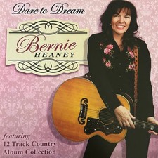 Bernie Heaney – Dare to Dream CD 2014 12 Track Country Album Collection