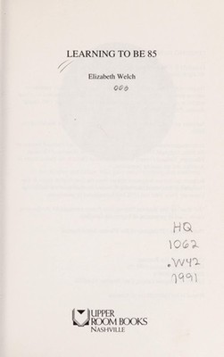 Learning to Be Eighty-Five Paperback Elizabeth Welch