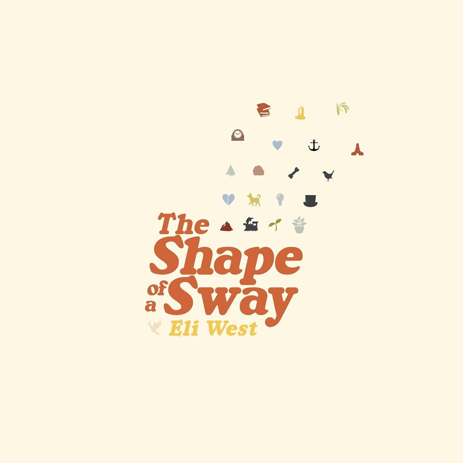 Eli West The Shape of a Sway (CD) Album