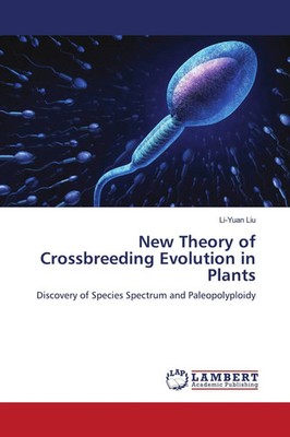 New Theory of Crossbreeding Evolution in Plants Li-Yuan Liu Taschenbuch Englisch
