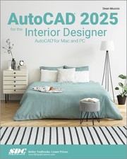 AutoCAD 2025 for the Interior Designer:..., Dean Muccio