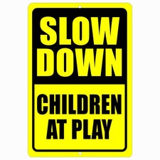 Slow Down Children At Play Metal Aluminum Sign Safety Yard Fence Road Sign We...