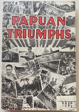 Papuan Triumphs by Papuan Missionaries of Unevangelized Fields Mission (1953 PB)