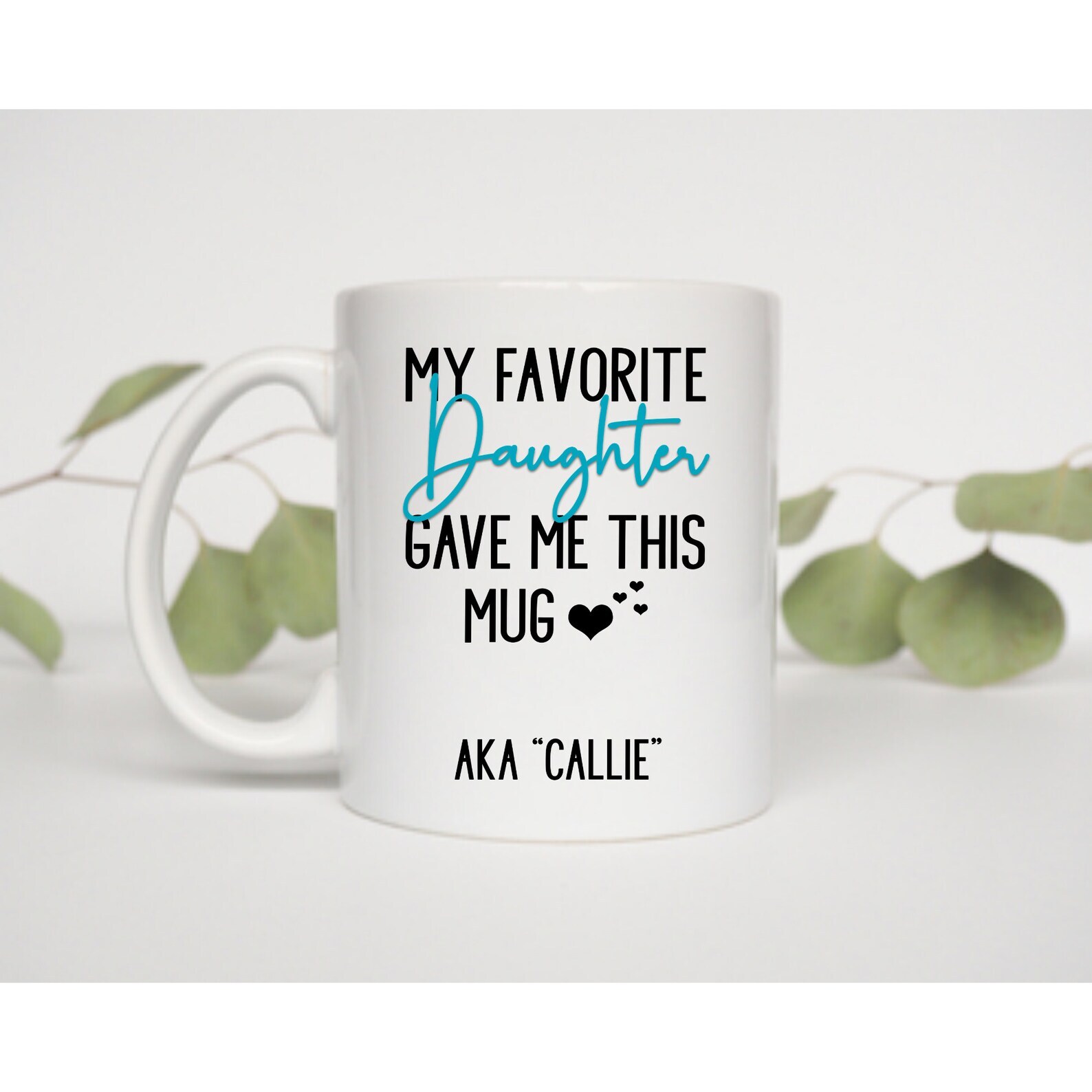 My Daughter Gave Me This Mug Dad Coffee Mug Daughter Gift For Dad Father's Day