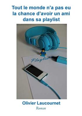 Tout le monde n'a pas eu la chance d'avoir un ami dans sa playlist             