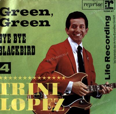 Trini Lopez - Green, Green / Bye Bye Blackbird 7in 1964 (VG/VG) .
