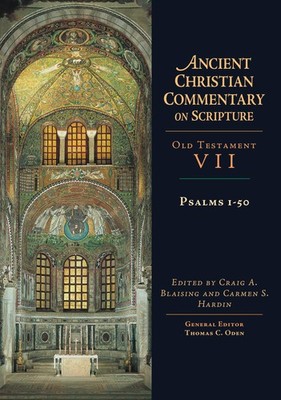 Psalms 1-50: Volume 7 (Volume 7) (Ancient Christian Commentary on Scripture)