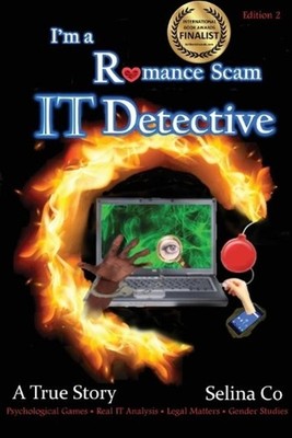 I'm a Romance Scam IT Detective (Edition 2): Psychological Games * Real IT Analy