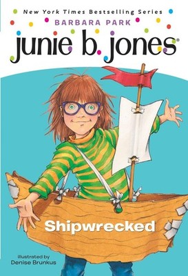 Junie B., First Grader: Shipwrecked (Junie B. Jones, No. 23) - Park, Barbara...