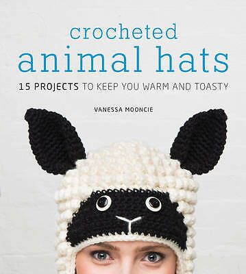 Crocheted Animal Hats by Vanessa Mooncie (Paperback, 2014)