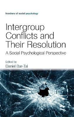 Intergroup Conflicts and Their Resolution: A Social Psychological Perspective...