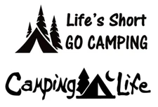 Camping Life & Life's Short Go Camping Black Vinyl Decal Car Truck Camper Window