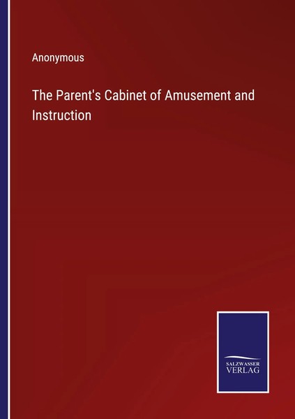 The Parent's Cabinet Of Amusement And Instruction Anonymous Taschenbuch Englisch-image