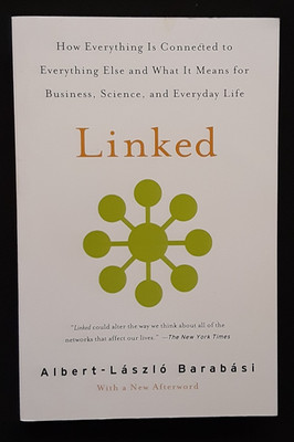 Linked : How Everything Is Connected to Everything Else and What It Means for...