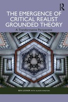 Ben Looker (U. A.) | The Emergence Of Critical Realist Grounded Theory | Buch