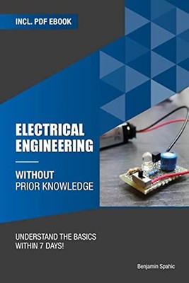 Electrical engineering without prior knowledge: Understand the basics within 7 d
