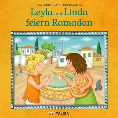 Leyla und Linda feiern Ramadan | Arzu Gürz Abay | Taschenbuch | 32 S. | Deutsch