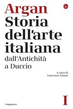 Libri Argan Giulio C. - Storia Dell'arte Italiana #01