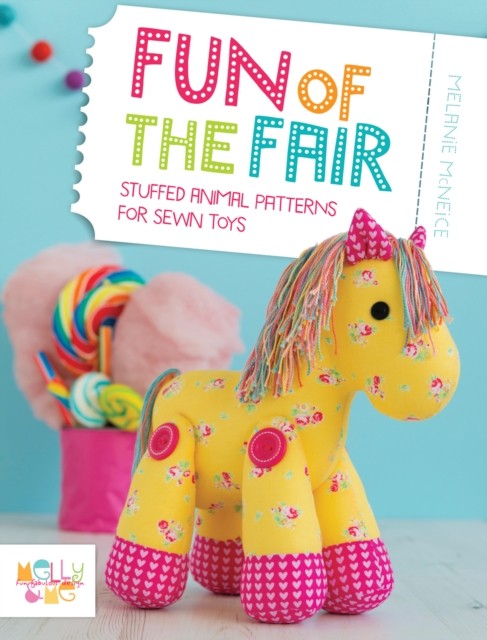 Fun of the Fair: Stuffed Animal Patterns for Sewn Toys by Melanie McNeice... - Image 7