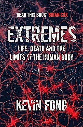 Extremes: How Far Can You Go to Save a Life?-Kevin Fong
