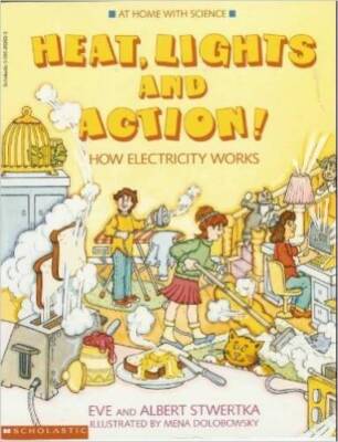 heat, lights and Action How Electricity Works - Paperback - GOOD