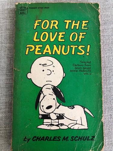 Charles M. Schulz FOR THE LOVE OF PEANUTS! Charlie Brown Snoopy Good ...