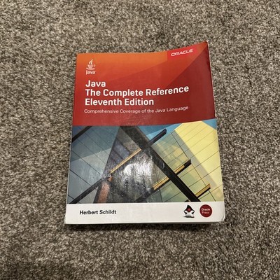 Java: the Complete Reference, Eleventh Edition by Herbert Schildt (2018,...