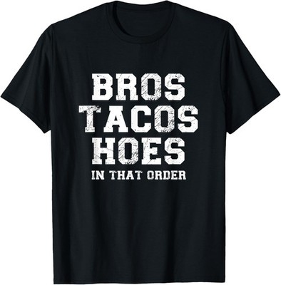 Bros Before Hoes Mens Taco Joke Bro Taco Hoes Code Bro Humor T-Shirt