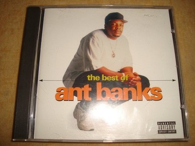 ANT BANKS - The Best Of  (SPICE 1 TOO SHORT GOLDY CREW POOH MAN MC BREED BOOTS)