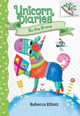 Bo the Brave: a Branches Book Unicorn Diaries #3 Library Edition