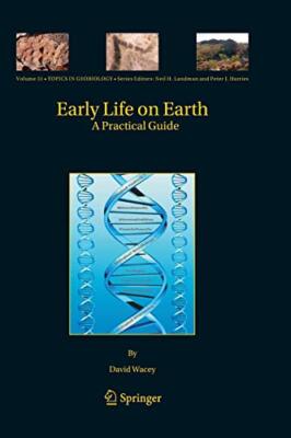Early Life on Earth : A Practical Guide                                        