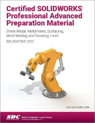 Certified Solidworks Professional Advanced Preparation Material (Solidworks