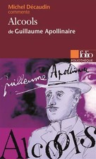 Alcools de Guillaume Apollinaire (Essai et dossier), Michel Décaudin