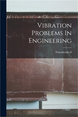 Vibration Problems In Engineering (Paperback or Softback)