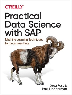 Practical Data Science With Sap: Machine Learning Techniques...