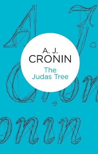 The Judas Tree by A. J. Cronin - 9781447244103