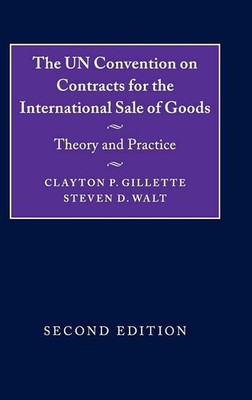 The UN Convention on Contracts for the International Sale of Goods: Theory a...