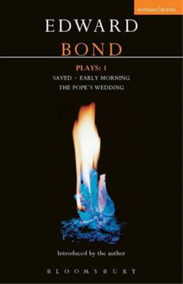 Plays: One - Saved, Early Morning, The Pope's Wedding, Edward Bond, Used; Very G